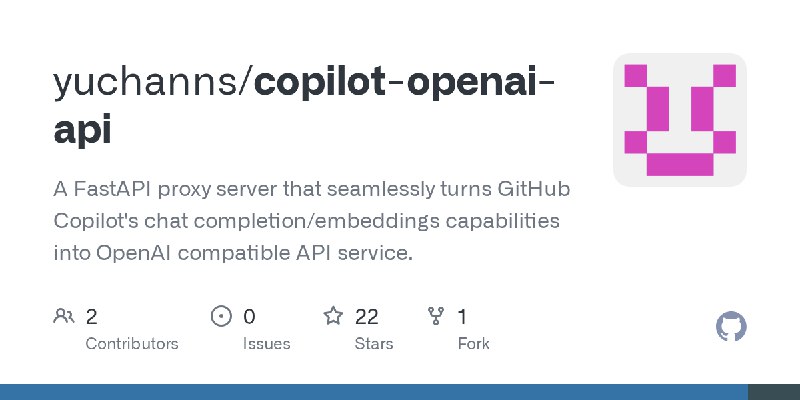 GitHub - yuchanns/copilot-openai-api: A FastAPI proxy server that seamlessly turns GitHub Copilot's chat completion/embeddings…